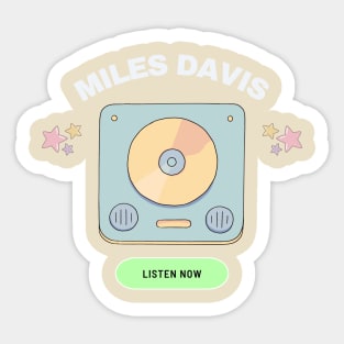 miles davis listen now Sticker